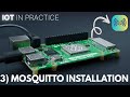 Mosquitto MQTT broker installation on Raspberry Pi | IoT in practice workshop