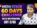 Day-2/60 Dev Operations vs Web Operations || Mern Stack Tutorial For Beginner in Hindi