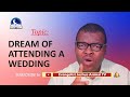 Dreams of Attending A WEDDING Ceremony - Preparing for Wedding Spiritual Meaning