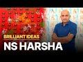 Brilliant Ideas | Ns Harsha | Between Tradition and Imagination