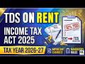 TDS on Rent Tax Year 2026-27| TDS on Rent Building/ Machinery FY 2026-27 | TDS on Rental Income 2026