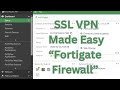 How to Configure SSL VPN on FortiGate Firewall: Step-by-Step Guide