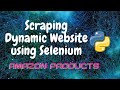 8. Scraping Products from Amazon using Selenium | Dynamic Website | Web Scraping Tutorial | Python