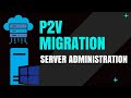 The BEST P2V Migration Strategy You Need to Know
