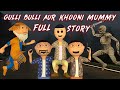 Gulli Bulli Aur Mummy FULL EPISODE|| HORROR STORIES IN HINDI || MPK