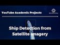 Ship Detection from Satellite Imagery || Machine Learning Project for Space and Sustainability