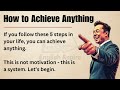 How to Achieve Anything in Life | Learn English with Motivation🔥| Graded Reader | Improve English ✅️