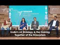 NTLF 2023 | India’s #AI Strategy \u0026 the Coming Together of the Ecosystem | nasscom