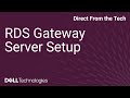 Remote Desktop Services (RDS) Gateway Server Setup