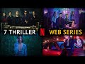 7 Best Thriller Web Series In Hindi Dubbed On Netflix | BHUSHNOLOGY Filmy |