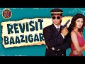 Baazigar : The Revisit