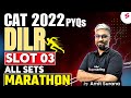DILR Slot 3 2022 Solution | CAT DILR Preparation | DILR Sets For CAT 2025 Preparation | Amit Surana