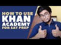 How to use Khan Academy for SAT prep| A guide to get a 99 percentile score| 1600 on SAT|