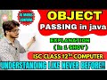 Object Passing in Java | ISC Class 12 Computer Applications | Complete One Shot Explanation