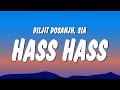 Diljit Dosanjh \u0026 Sia - Hass Hass (Lyrics)