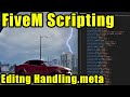 How To Edit The Handling.meta - FiveM Tutorial