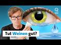 Warum wir weinen – und was Tränen bewirken | Quarks Dimension Ralph