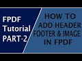 how to add header footer and image in fpdf  | fpdf part 2