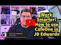 How to use CafeOne in JD Edwards