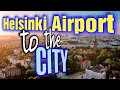 Helsinki-Vantaa Airport to the city centre of Helsinki - Honest Travel Guide Finland