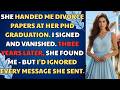 She Handed Me Divorce Papers At Her PhD Graduation. I Signed And Vanished | Betrayal Reddit Story