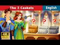 The Three Caskets | Stories for Teenagers | @EnglishFairyTales