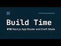#18 - Build Time - Next.js App Router and Draft Mode