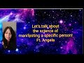 Let's talk about the science of manifesting a specific person! Ft Angela