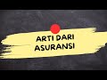 ARTI DARI ASURANSI (Asuransi Adalah)