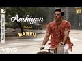 Aashiyan - Solo - Barfi | Pritam | Nikhil Paul George | Ranbir Kapoor
