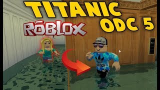 Roblox Titanic Pagebd Com - titanic odc 5 roblox titanic survive