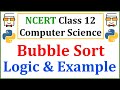 Bubble Sort Algorithm: NCERT Class 12 Computer Science with Python: Chapter 5: Sorting