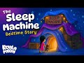 The Sleep Machine 🧸 🌙 😴 Dreamy Bedtime Story for Kids 💤