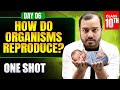 How do Organisms Reproduce? – Class 10 | Biology Complete Chapter | NCERT Covered | Alakh Pandey