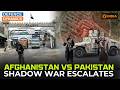 Afghanistan vs Pakistan: Shadow War Escalates | Defence Dynamics