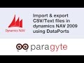 How to import \u0026 export CSV/Text files in dynamics NAV 2009 using NAV object Dataport?