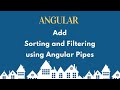 Add Filtering and Sorting using angular pipes