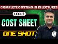 CA Inter Costing: Cost Sheet | Costing Revision | One Shot | May 2026 Exams | CA Sunil Keswani