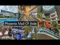 Pheonix Mall of Asia Bengaluru | Largest Mall of Asia | Mall of Asia Bangalore