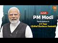 LIVE: PM Modi participates in ET Now Global Business Summit