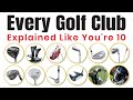 Every Golf Club Explained Like You're 10