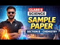 Class 9 Science Sample Paper 🔥 | Section B Chemistry CBSE Class 9 | Final Exam Prep | Satish Sir