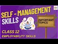 Self-Management Skills Class 12 Important Topics Employability Skill Information Technology 802 Exam