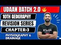 10th Geography | Chapter 3 | Physiography \u0026 Drainage | One Shot Live Revision | Udaan Batch 2.0💥 |