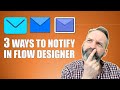 3 Ways to Notify With #ServiceNow Flow Designer (and which way is best!)