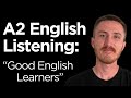 A2 English Listening Practice - Good English Learners