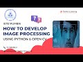 HOW TO DEVELOP IMAGE PROCESSING USING PYTHON \u0026 OPENCV | WEBINAR | Pantech E Learning | IETE Mumbai