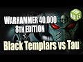 Black Templar vs Tau Warhammer 40k 8th Edition Battle Report Ep 9