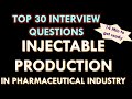 Injectable Production / Sterile process in Pharmaceutical industry l Interview Question \u0026 answers