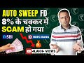 Auto Sweep Facility Explained in Fixed Deposit | Auto Sweep Facility in SBI, HDFC Detailed Review